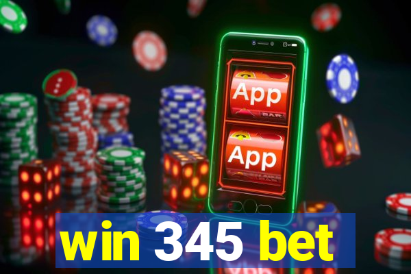 win 345 bet